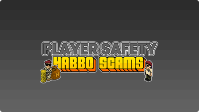 Player Safety: Habbo Scams